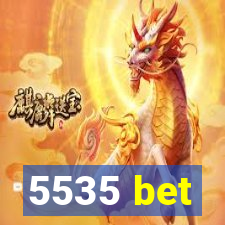 5535 bet